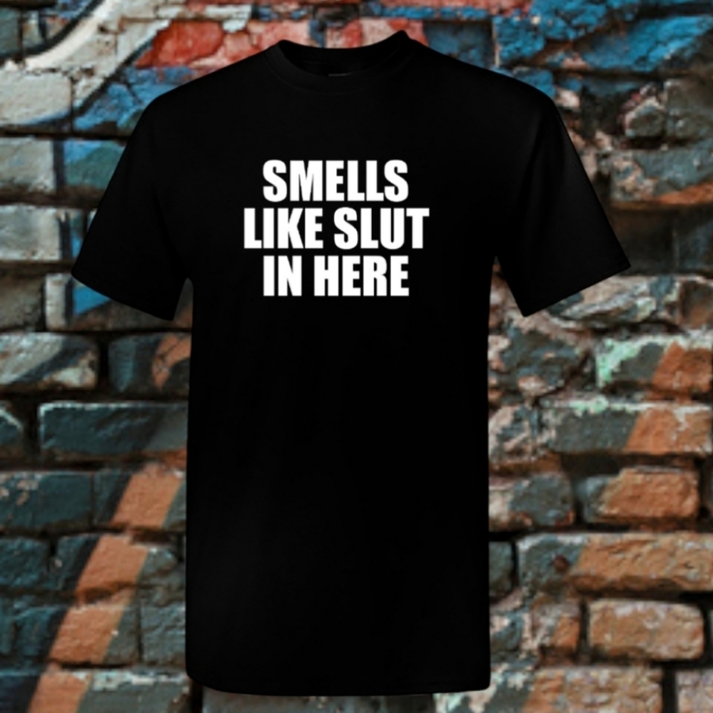 Men's Dirty Humor T-shirt Funny Potty Humor Tee Smells Like Slu* In Here Plus